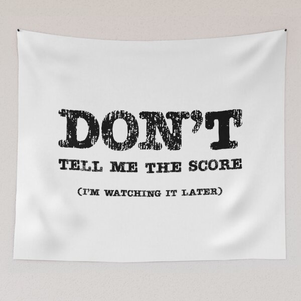 Item preview, Don't Tell Me the Score Distressed designed and sold by Not Lost Wanderer Design.