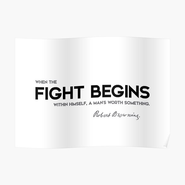 fight begins - robert browning Poster
