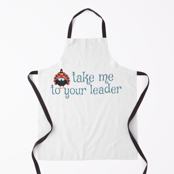Item preview, Take Me to Your Leader says turkey on Thanksgiving designed and sold by st0n0ga.