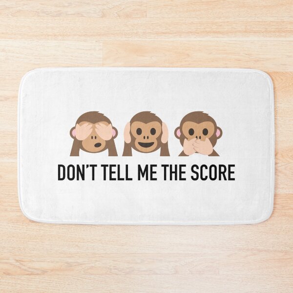 Item preview, Don't Tell Me the Score See Hear Speak No Evil designed and sold by Not Lost Wanderer Design.
