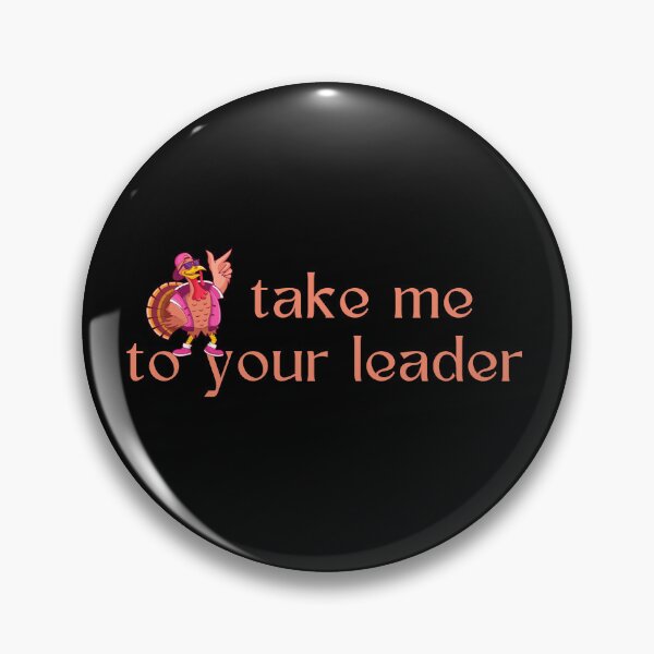 Item preview, Take Me to Your Leader says turkey on Thanksgiving designed and sold by st0n0ga.