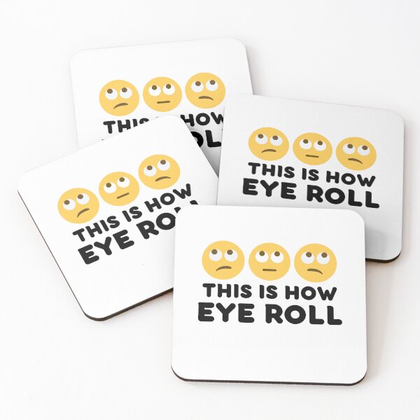 Item preview, This Is How Eye Roll designed and sold by StriderDesigns.