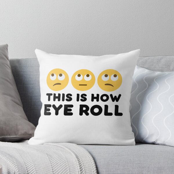 Item preview, This Is How Eye Roll designed and sold by StriderDesigns.