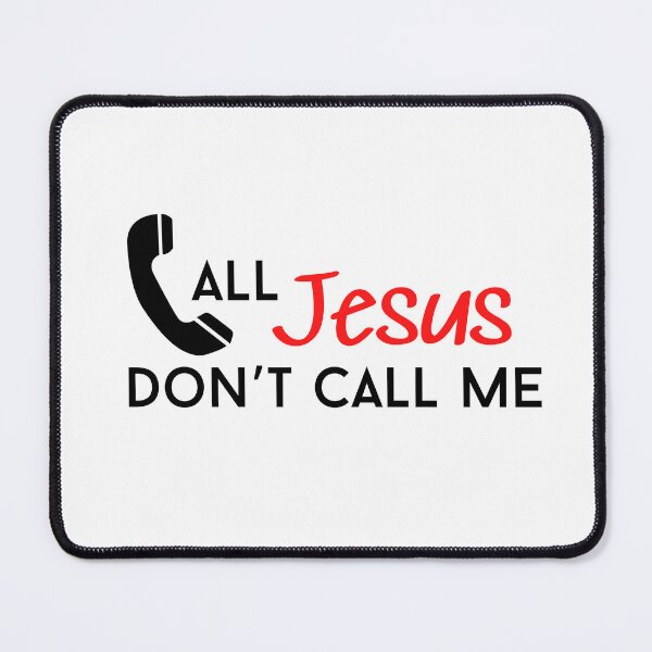 Item preview, Call Jesus Don't Call Me designed and sold by WHDProduction45.