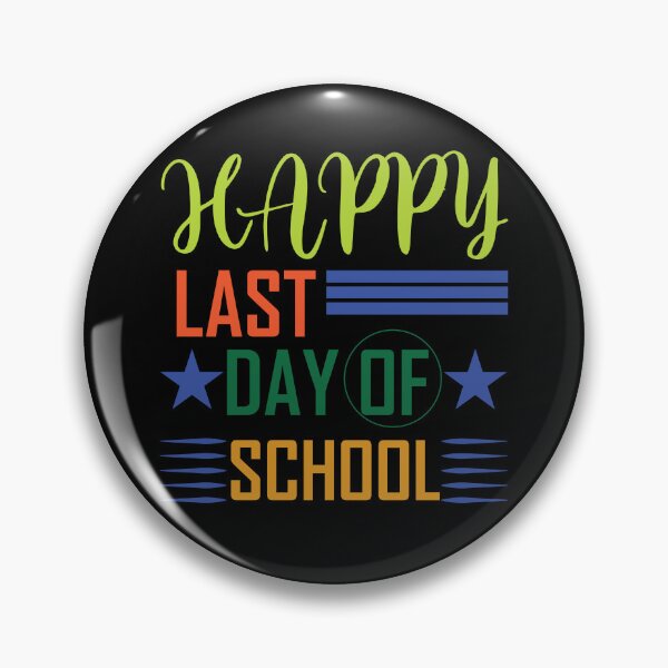 Item preview, Happy Last Day Of School designed and sold by netdota.