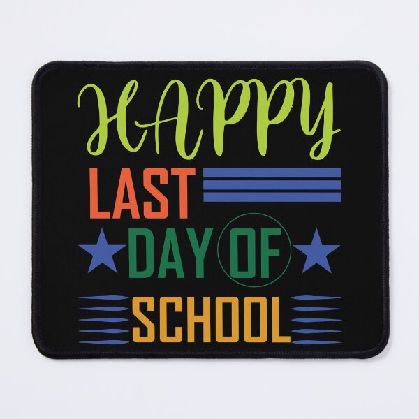 Item preview, Happy Last Day Of School designed and sold by netdota.