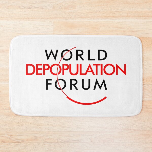 Item preview, World Depopulation Forum (WEF World Economic Forum) designed and sold by TheFoolsGallery.