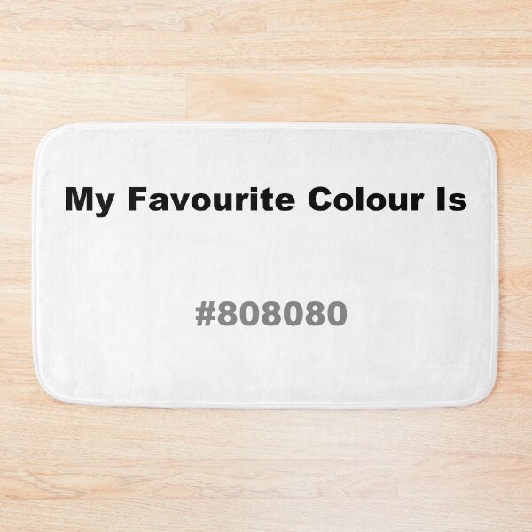 Item preview, My Favourite Colour Is #808080 designed and sold by kiippers.