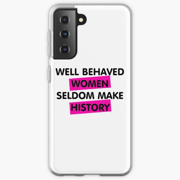 Well Behaved Women Samsung Galaxy Soft Case