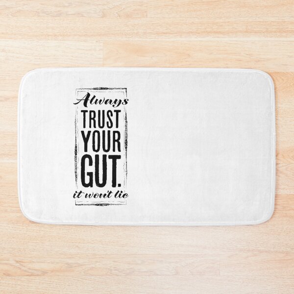 Item preview, Always Trust Your Gut It Won't Lie Typography Black Text Design Statement designed and sold by SleepingInCo.
