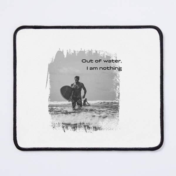 Item preview, "Out of the water...I am nothing". designed and sold by How67.