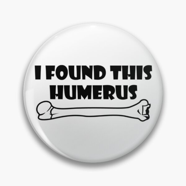 Item preview, I Found This humerus designed and sold by achoeen.