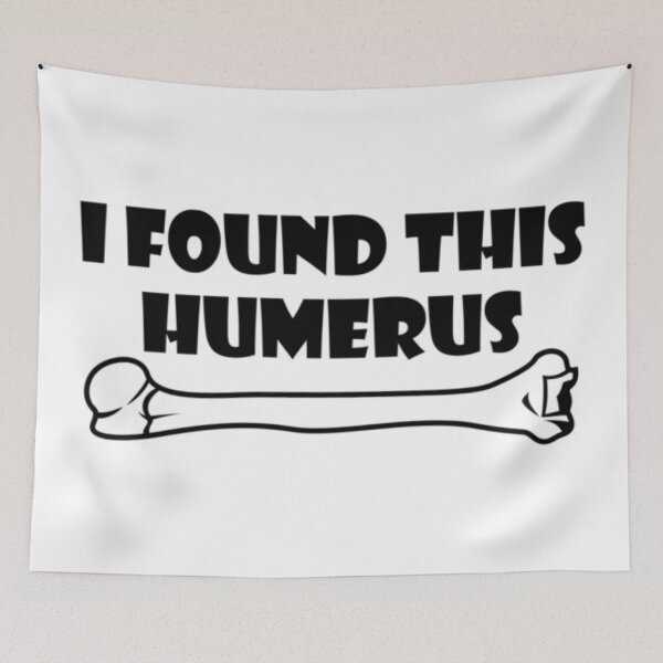Item preview, I Found This humerus designed and sold by achoeen.