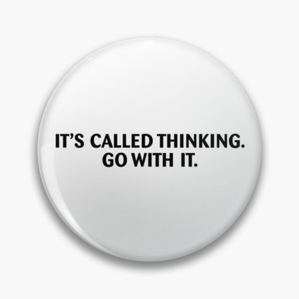 Item preview, It's Called Thinking Go With it designed and sold by achoeen.
