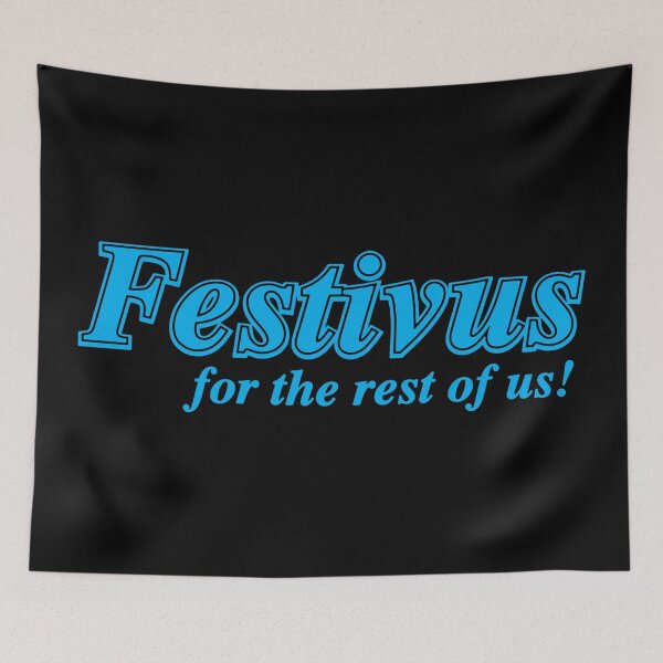 Item preview, Festivus For The Rest Of Us! designed and sold by achoeen.