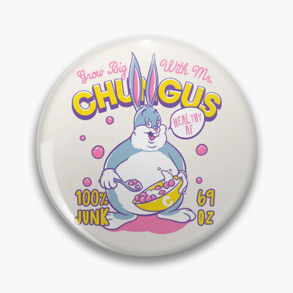 Big Chungus Cereal | Grow Big with Mr. Chungus | MEME Pin for Sale by Any  Color Designs | Redbubble