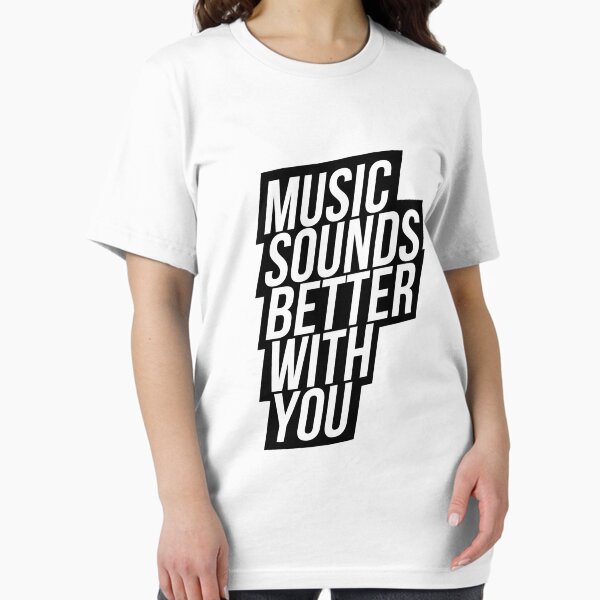 Item preview, Music Sounds Better With You designed and sold by electrosterone.