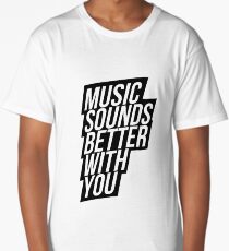 Music Sounds Better With You Long T-Shirt