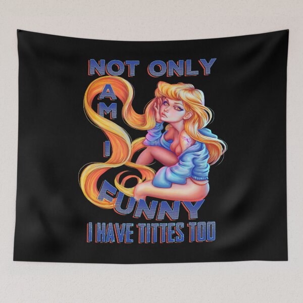 Item preview, Not only am i funny i have tittes too designed and sold by RafaelLima7.