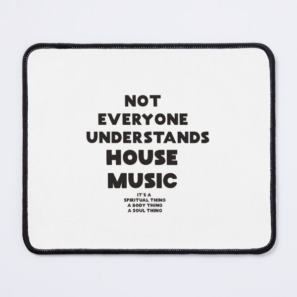 Item preview, Not everyone understands house music (black) designed and sold by paulo silveira.