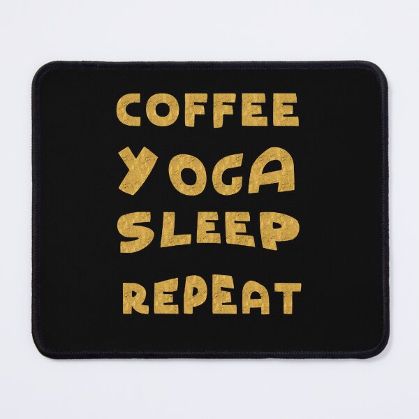Item preview, coffee yoga sleep repeat Funny shirts 2 colors 4 designed and sold by Drawix.