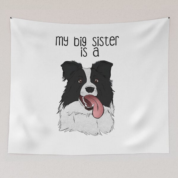 Item preview, My Big Sister is a Border Collie  designed and sold by rmcbuckeye.