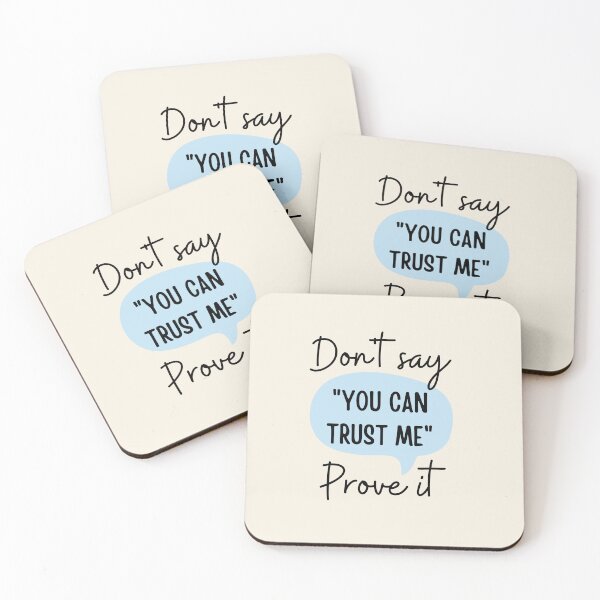 Item preview, Don't say "you can trust me", prove it designed and sold by ThoughtJumble.