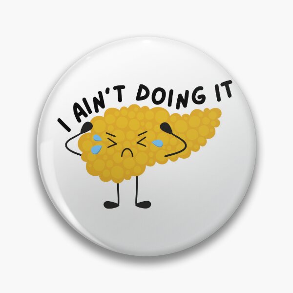 Item preview, I Ain't Doing It - Pancreas designed and sold by SalxSal.