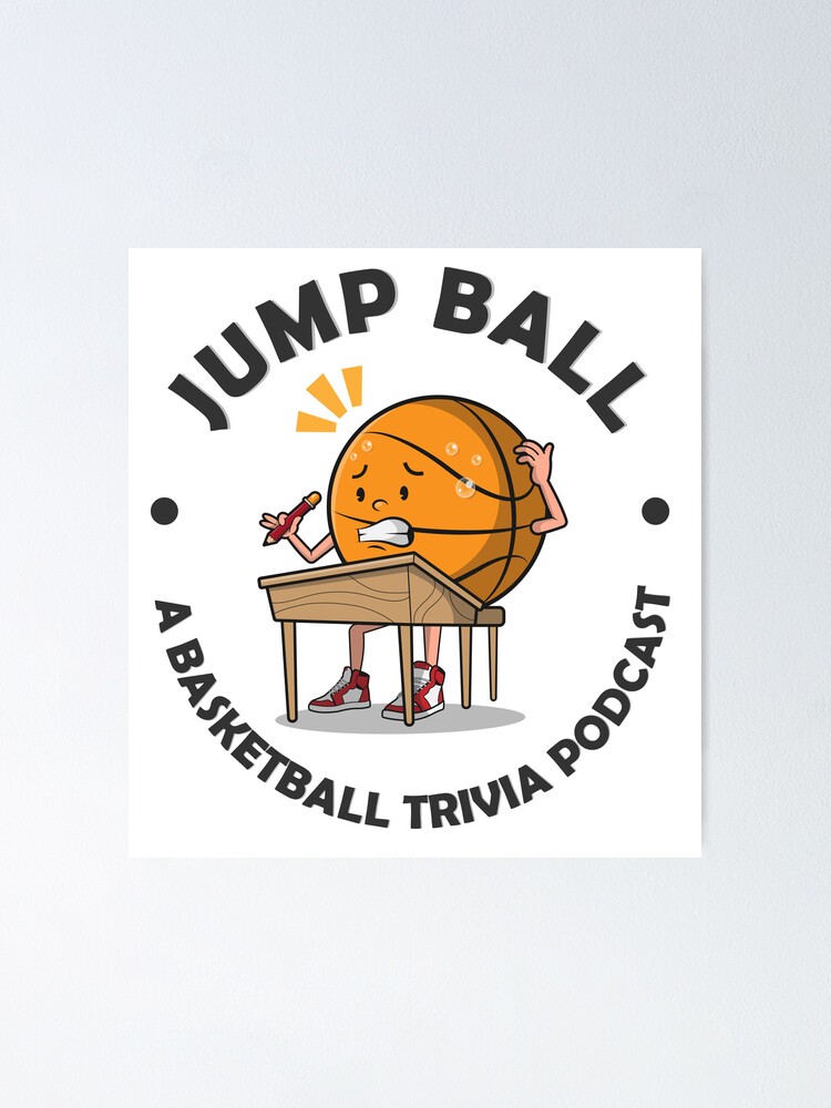 Póster «Jump Ball - Un podcast de trivia de baloncesto» de FundamentalTees  | Redbubble