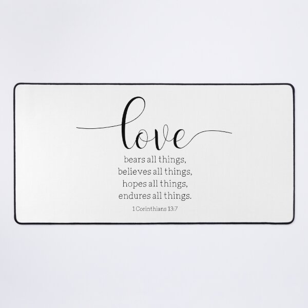 Item preview, Love bears all things, believes all things, 1 Corinthians 13:7 designed and sold by ArtfulZuzu.