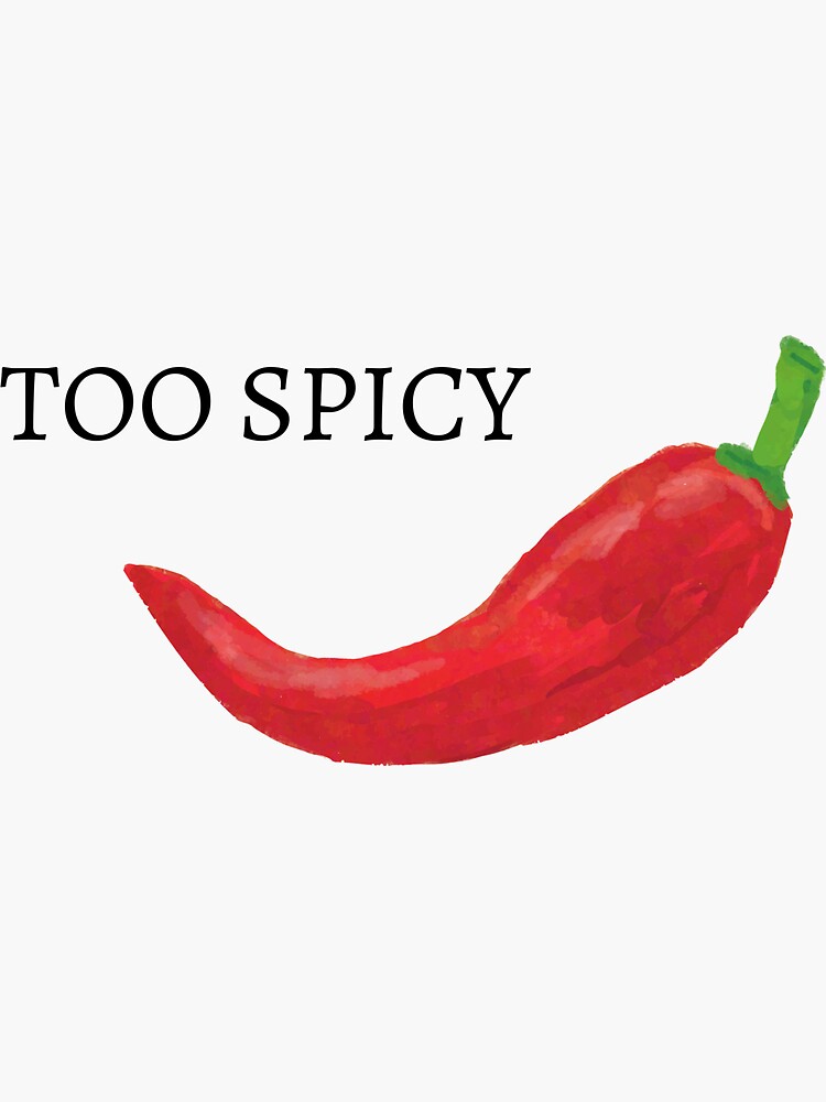 "Too Spicy Chili Design" Sticker for Sale by BerryFairy Redbubble