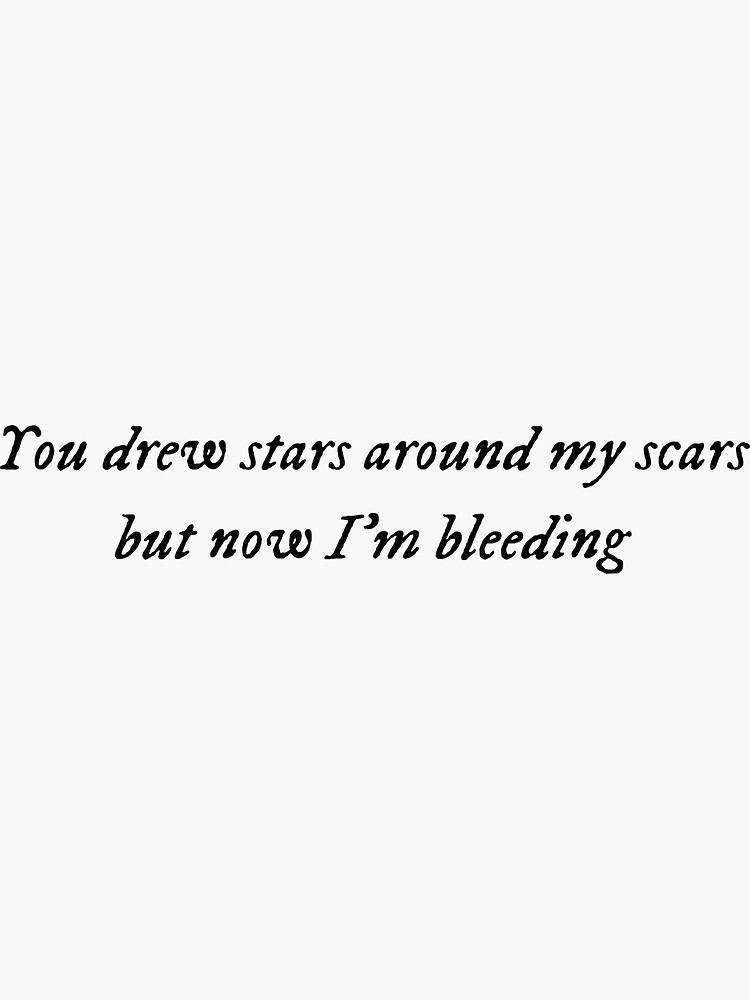  you drew stars around my scars sticker for sale by hannahbsavv