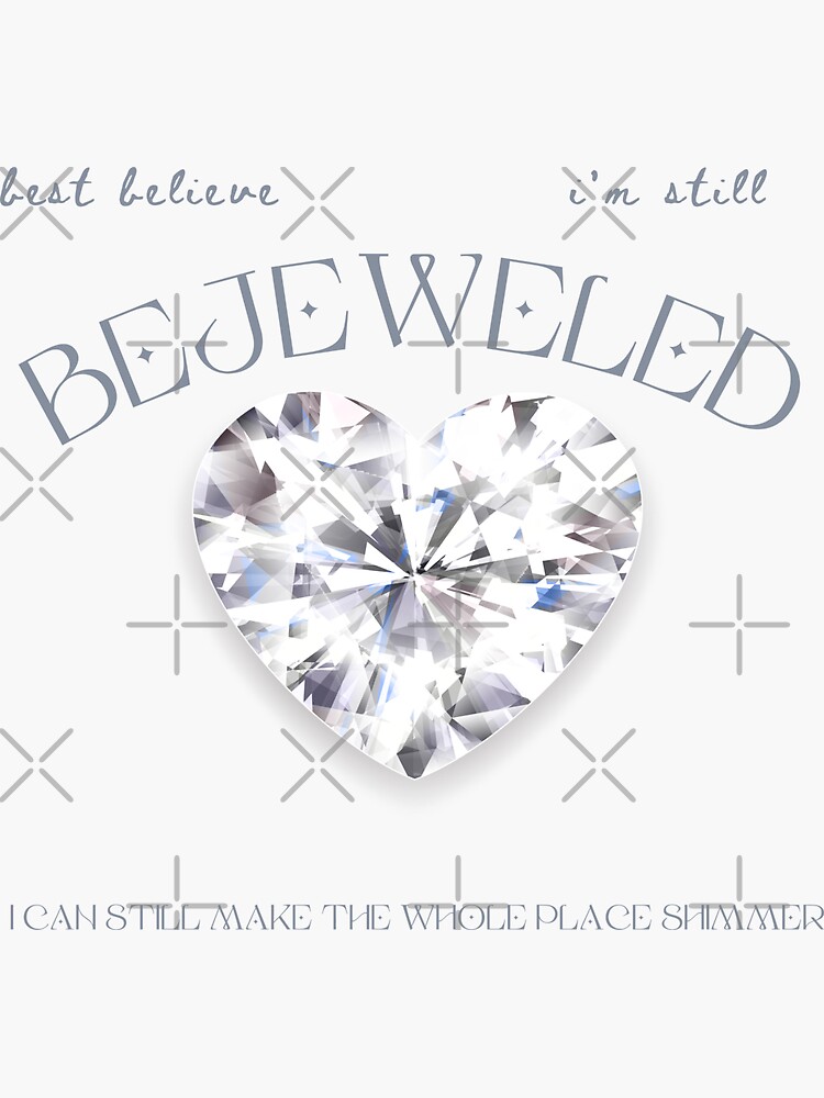 "best Believe I'm Still BEJEWELED" Sticker For Sale By Cottagecorococo ...