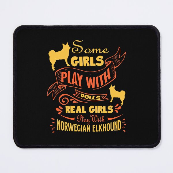 Item preview, Real Girls Play With Norwegian Elkhound designed and sold by UnknownArtistt.