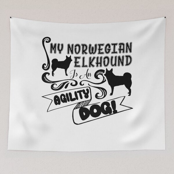 Item preview, My Norwegian Elkhound Is An Agility Dog designed and sold by UnknownArtistt.