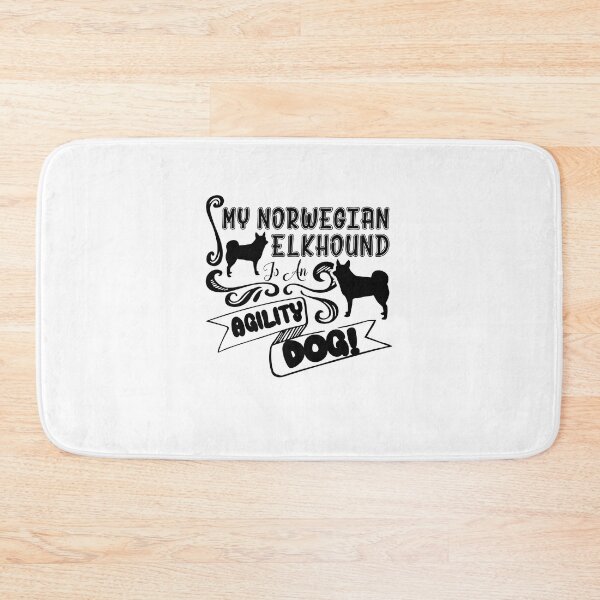 Item preview, My Norwegian Elkhound Is An Agility Dog designed and sold by UnknownArtistt.