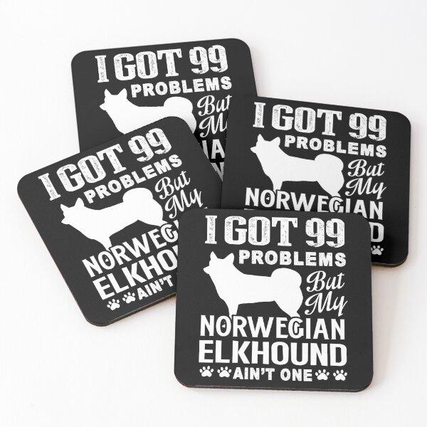 Item preview, I Got 99 Problems But My Norwegian Elkhound Ain't One designed and sold by UnknownArtistt.
