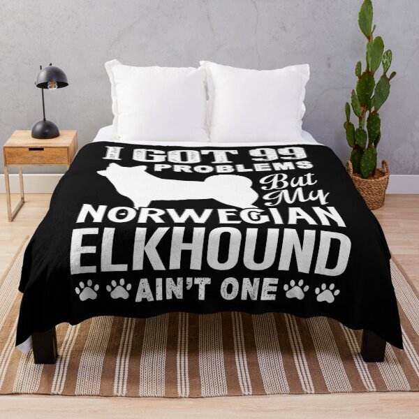 Item preview, I Got 99 Problems But My Norwegian Elkhound Ain't One designed and sold by UnknownArtistt.