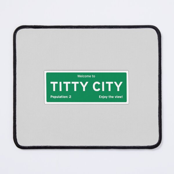 Item preview, Welcome to Titty City designed and sold by TheMattHouse.