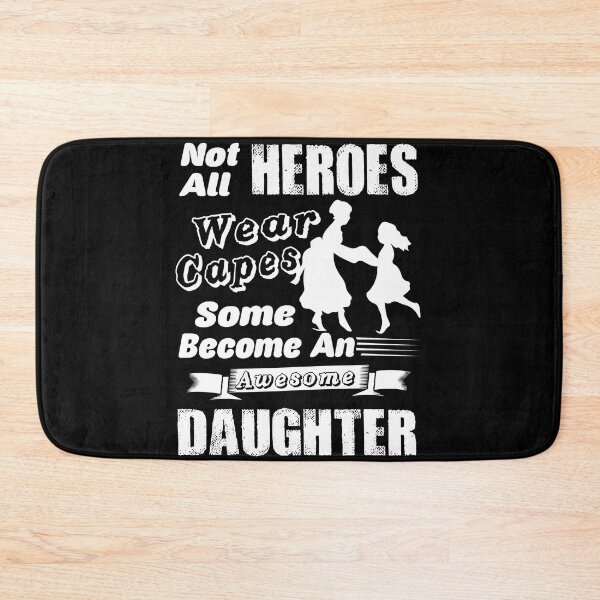 Item preview, Not All Heroes Wear Capes Some Become An Awesome Daughter designed and sold by UnknownArtistt.