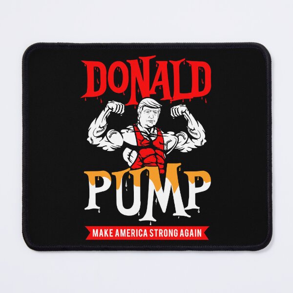 Item preview, Donald Pump Make America Strong Again designed and sold by PapaBujuGaming.
