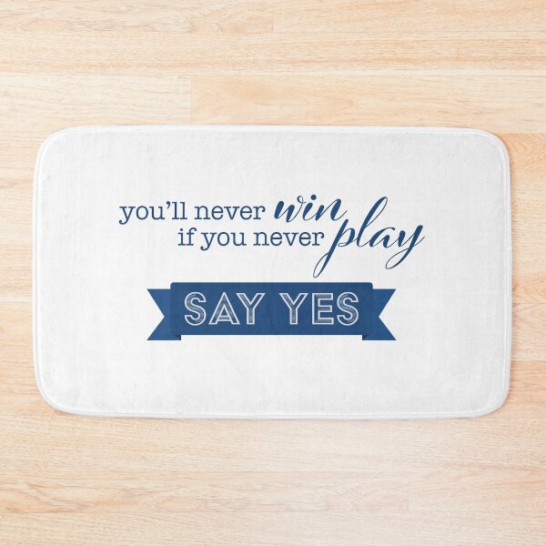 Item preview, You'll never win if you never play, say YES designed and sold by sweetlaughowl.