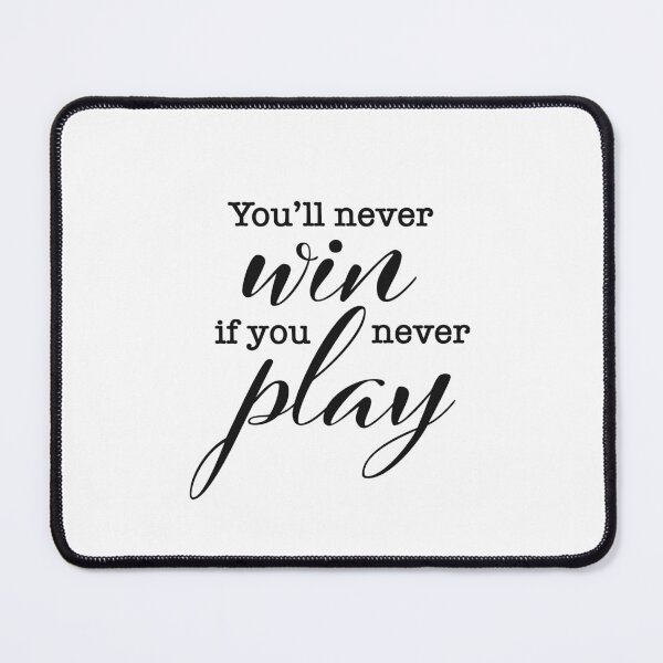 Item preview, You'll never win if you never play (Black) designed and sold by sweetlaughowl.
