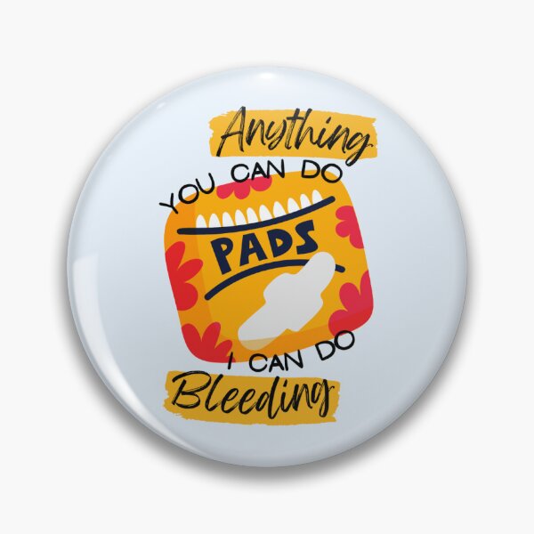 Item preview, Anything You Can Do I Can Do Bleeding | Period Poverty | Menstrual Rights designed and sold by lanabohbana.