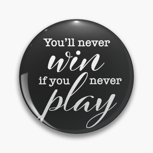 Item preview, You'll never win if you never play (White) designed and sold by sweetlaughowl.