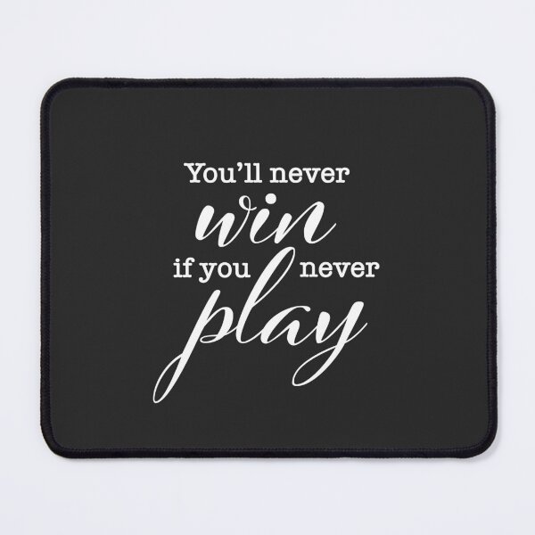 Item preview, You'll never win if you never play (White) designed and sold by sweetlaughowl.