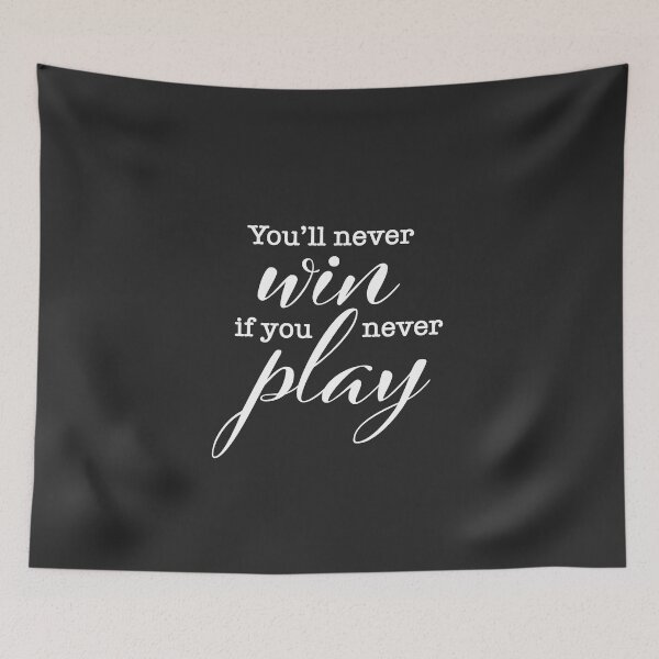 Item preview, You'll never win if you never play (White) designed and sold by sweetlaughowl.