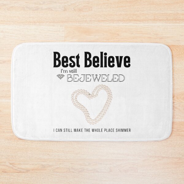 Item preview, best believe, i'm still BEJEWELED designed and sold by cottagecorococo.