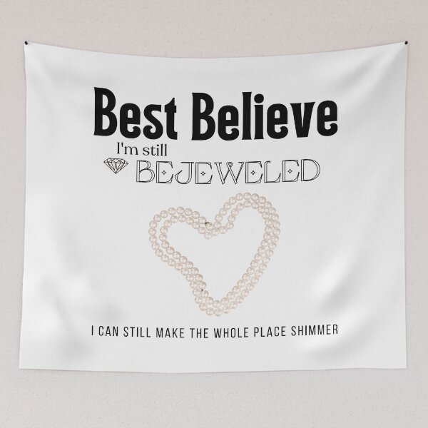 Item preview, best believe, i'm still BEJEWELED designed and sold by cottagecorococo.