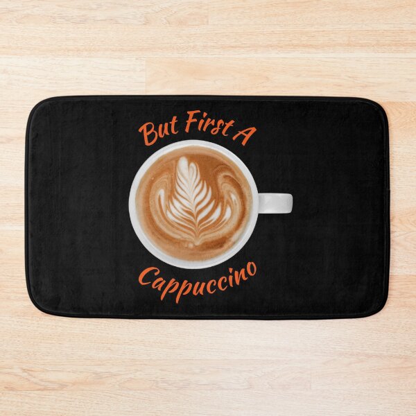 Item preview, But First A Cappuccino designed and sold by MtWoodsonSales.